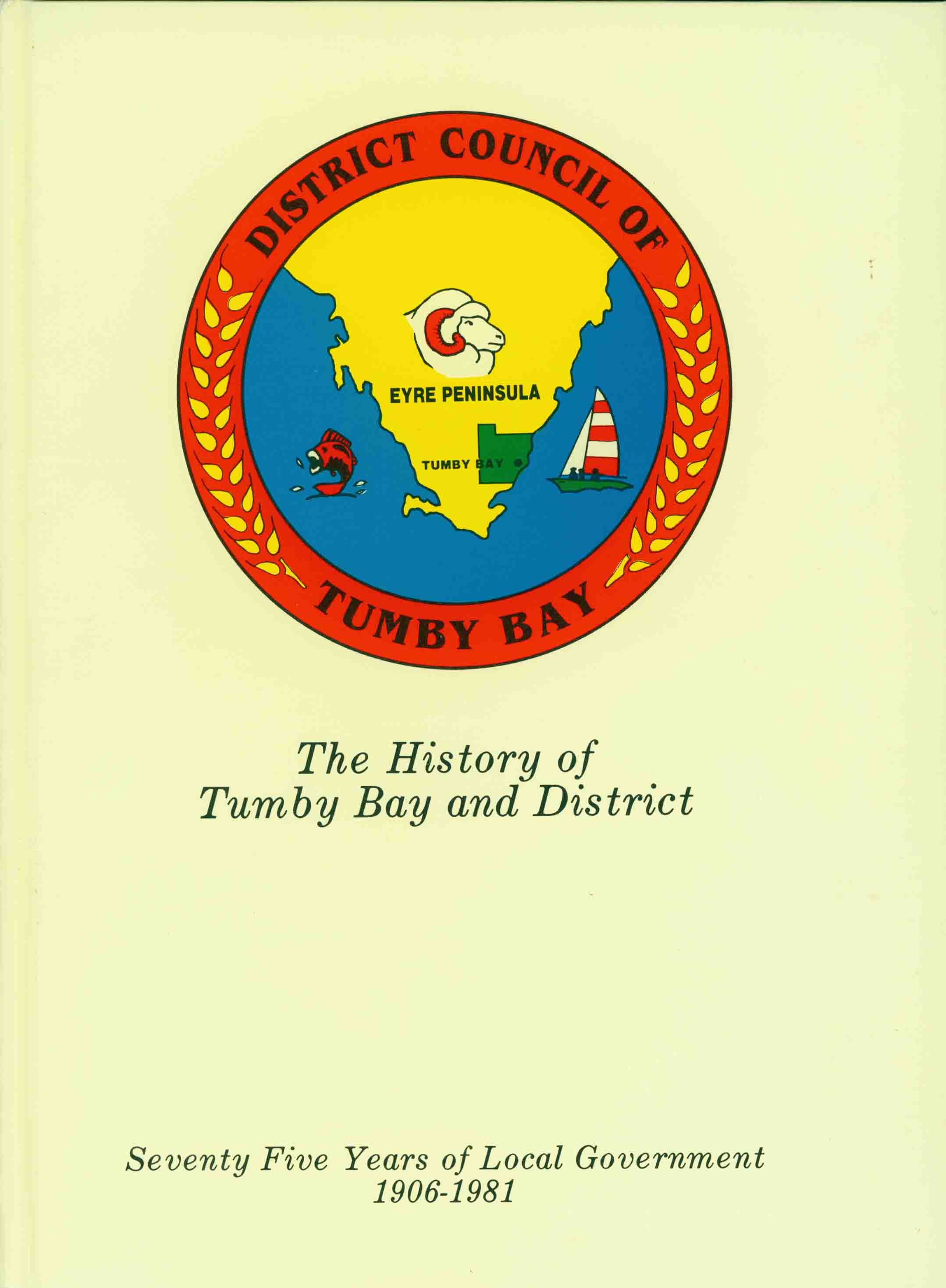 THE HISTORY OF TUMBY BAY AND DISTRICT.